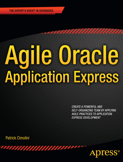 Agile Oracle Application Express - Patrick Cimolini, Karen Cannell