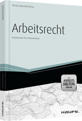 Arbeitsrecht -mit Arbeitshilfen online - Thomas Muschiol