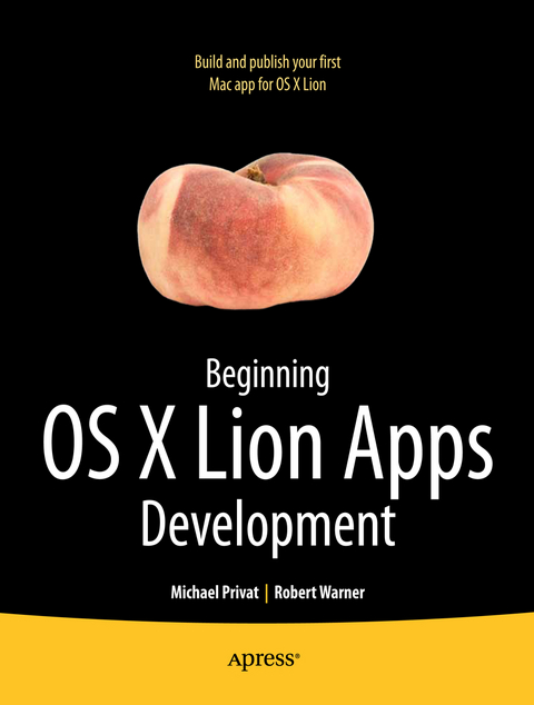 Beginning OS X Lion Apps Development - Robert Warner, Michael Privat