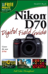 Nikon D70 Digital Field Guide -  David D. Busch
