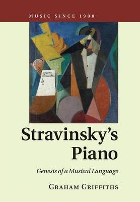 Stravinsky's Piano - Graham Griffiths