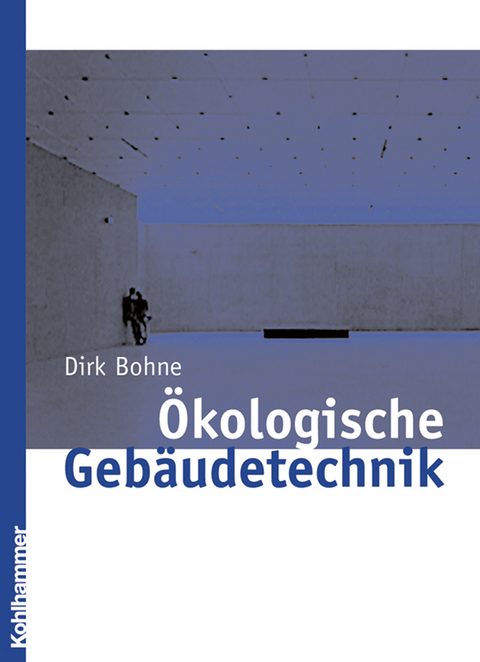 Ökologische Gebäudetechnik - Dirk Bohne