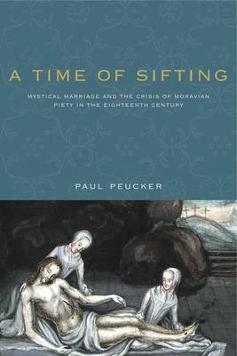 A Time of Sifting - Paul Peucker