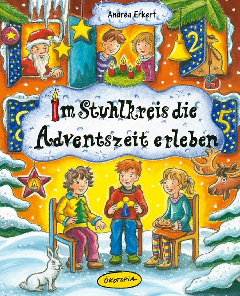 Im Stuhlkreis die Adventszeit erleben - Andrea Erkert