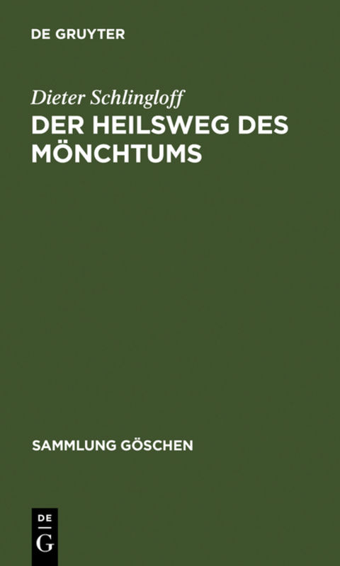 Dieter Schlingloff: Die Religion des Buddhismus / Der Heilsweg des Mönchtums - Dieter Schlingloff