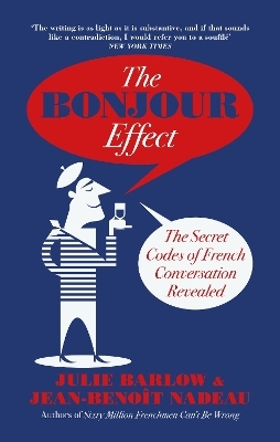 The Bonjour Effect - Jean-Benoit Nadeau, Julie Barlow