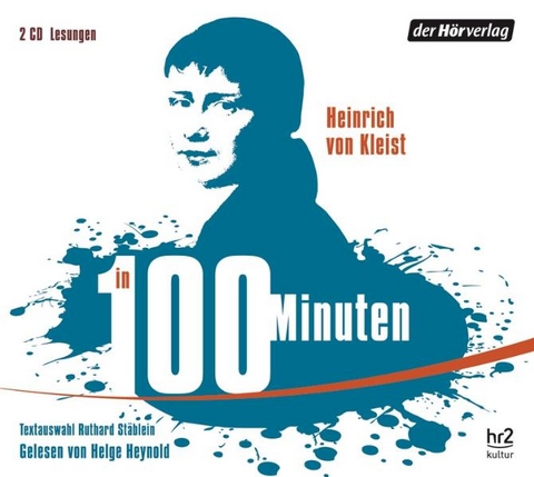 Kleist in 100 Minuten - Heinrich Kleist