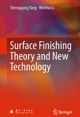 Surface Finishing Theory and New Technology - Shengqiang Yang, Wenhui Li