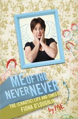 Me of the Never Never - Fiona O'loughlin