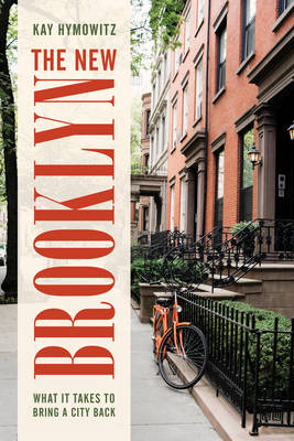The New Brooklyn - Kay S. Hymowitz