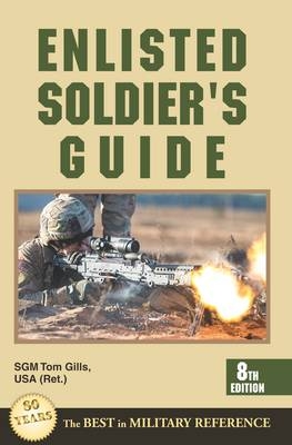 Enlisted Soldier's Guide - Thomas Gills