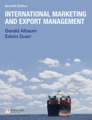 International Marketing & Export Management - Gerald Albaum, Edwin Duerr