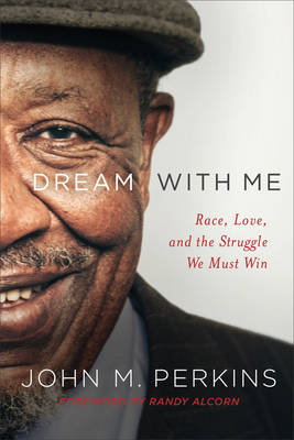 Dream with Me - John M. Perkins, Randy Alcorn