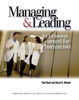 Managing & Leading - Paul W. Bush, Stuart G. Walesh
