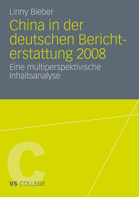 China in der deutschen Berichterstattung 2008 - Linny Bieber