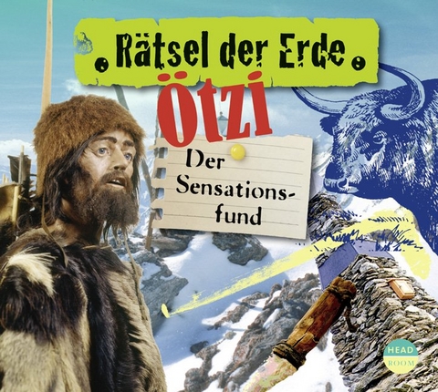 Rätsel der Erde: Ötzi - Gudrun Sulzenbacher