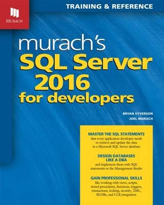 Murachs  SQL Server 2016 for Developers - Bryan Syverson, Joel Murach