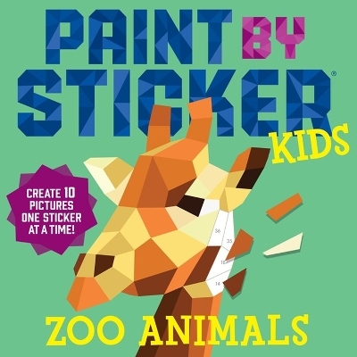 Paint by Sticker Kids: Zoo Animals - Workman Publishing