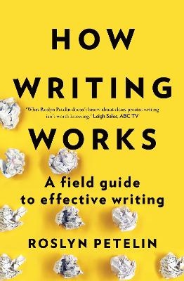 How Writing Works - Roslyn Petelin