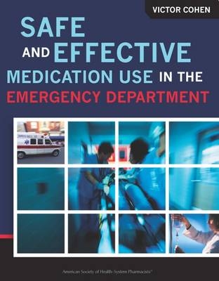 Safe and Effective Medication Use in the Emergency Department - 