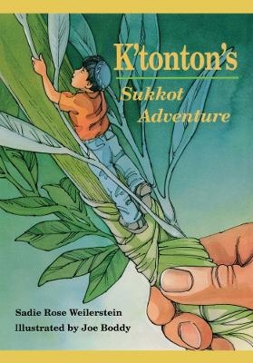 K'tonton's Sukkot Adventure - Sadie Rose Weilerstein