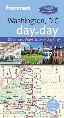 Frommer's Washington, D.C. day by day - Meredith Pratt