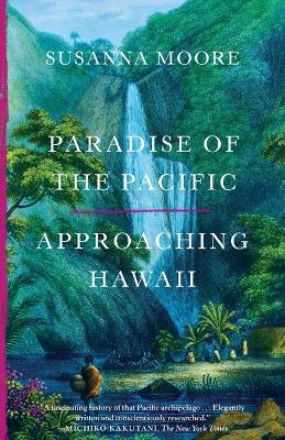 Paradise of the Pacific - Susanna Moore