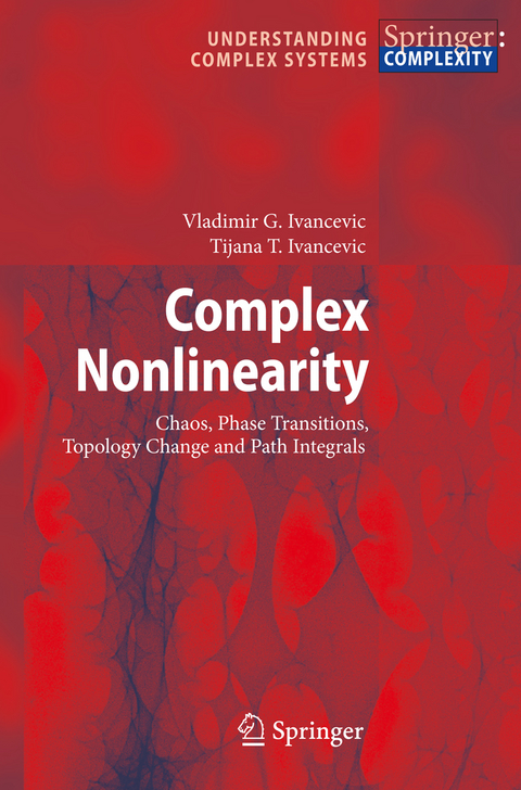 Complex Nonlinearity - Vladimir G. Ivancevic, Tijana T. Ivancevic