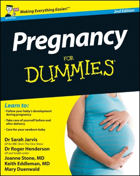 Pregnancy For Dummies - Sarah Jarvis, Roger Henderson, Joanne Stone, Keith Eddleman, Mary Duenwald