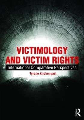 Victimology and Victim Rights - Tyrone Kirchengast