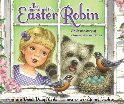 The Legend of the Easter Robin - Dandi Daley Mackall