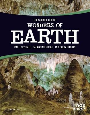 The Science Behind Wonders of Earth - Amie Jane Leavitt