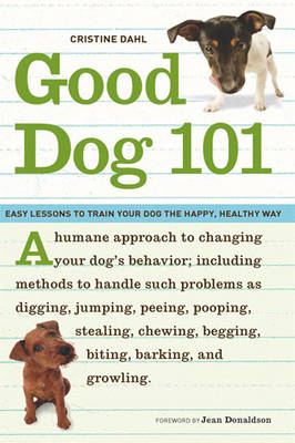 Good Dog 101: - Cristine Dahl