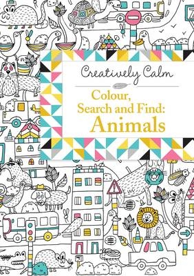 Creatively Calm: Colour, Search and Find: Animals - Mickael "Patiño" Brana