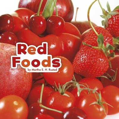 Red Foods - Martha E. H. Rustad