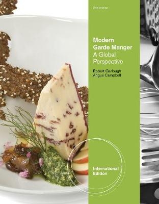 Modern Garde Manger, International Edition - Robert Garlough, Angus Campbell