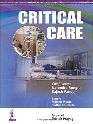Critical Care - Narendra Rungta, Rajesh Pande, Manish Munjal, Sudhir Khunteta