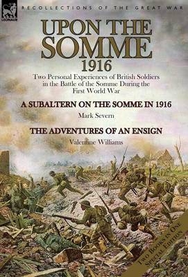 Upon the Somme, 1916 - Mark Severn, Valentine Williams