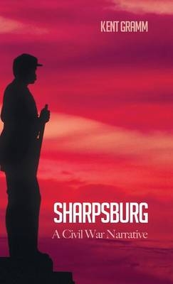 Sharpsburg - Dr Kent Gramm