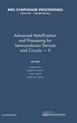 Advanced Metallization and Processing for Semiconductor Devices and Circuits — II: Volume 260 - 