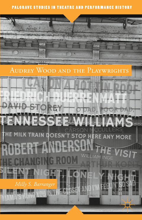 Audrey Wood and the Playwrights - M. Barranger