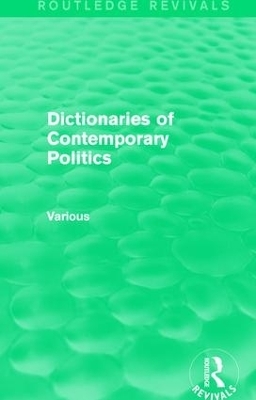 Dictionaries of Contemporary Politics -  Various