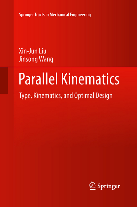 Parallel Kinematics - Xin-Jun Liu, Jinsong Wang