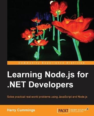 Learning Node.js for .NET Developers - Harry Cummings