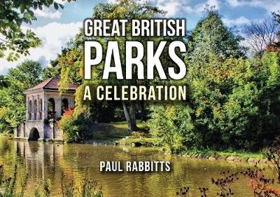 Great British Parks - Paul Rabbitts