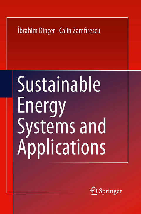 Sustainable Energy Systems and Applications - Ibrahim Dincer, Calin Zamfirescu