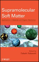 Supramolecular Soft Matter -  Takashi Nakanishi