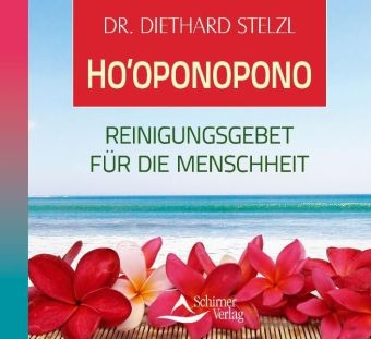 Ho’oponopono - Diethard Stelzl