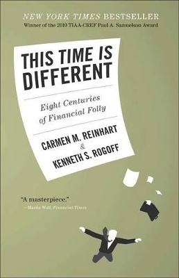This Time Is Different - Carmen M. Reinhart, Kenneth S. Rogoff