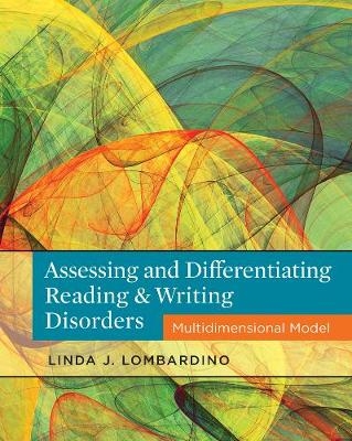Assessing and Differentiating Reading and Writing Disorders - Linda Lombardino